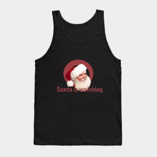 Santa is watching Tank Top